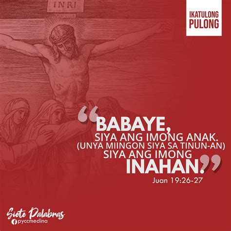 Ikatulong pulong Babaye ania ang imong anak, anak ania ang .